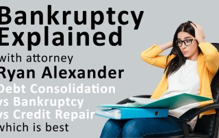 Las Vegas Personal Injury Attorney - Ryan Alexander- - Bankruptcy - Debt Consolidation vs Credit Counseling