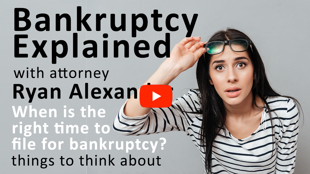 Las Vegas Personal Injury Attorney - Ryan Alexander- when should I file for Bankruptcy